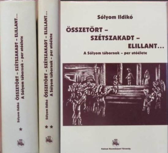 Slyom Ildik - sszetrt... sztszakadt... elillant... I-II.