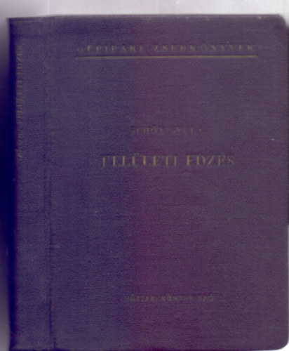 Sch�n Gyula - Fel�leti edz�s (G�pipari zsebk�nyvek - 257 �br�val)