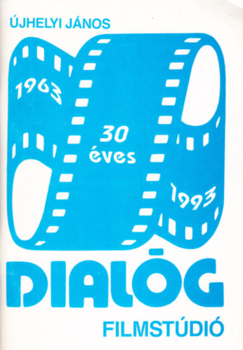 jhelyi Jnos - 30 ves dialg filmstdi 1963-1993