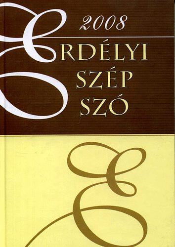 Fekete Vince  (szerk.) - Erdlyi szp sz - 2008