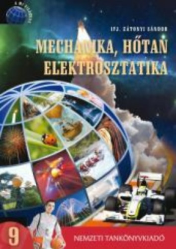 ifj. Z�tonyi S - MECHANIKA, H�TAN, ELEKTROSZTATIKA 9. (NT-14115)