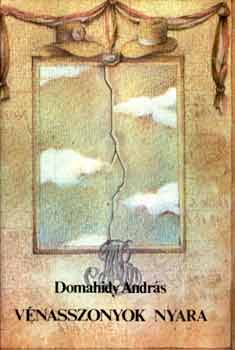 Domahidy András - Vénasszonyok nyara