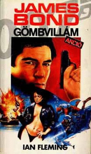 Ian Fleming - James Bond: Gömbvillám akció