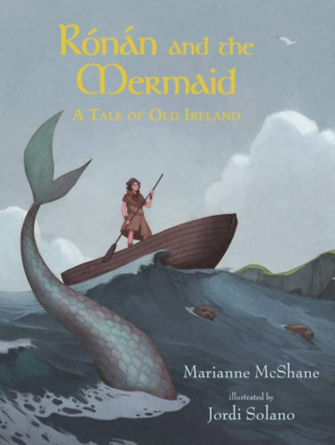 Jordi Solano Marianne McShane - Rnn and the Mermaid - A Tale of Old Ireland