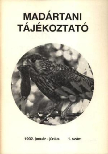 Schmidt Egon  (fszerk.) - Madrtani tjkoztat 1992. janur-jnius 1. szm