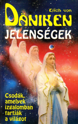 Erich von Däniken - Jelenségek