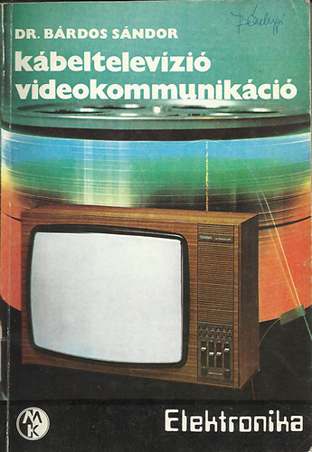 Dr B�rdos S�ndor - K�beltelev�zi� - videokommunik�ci�