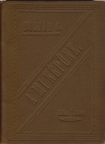 Bodnár Gáspár - A mi népünk. Egyszerű történetek a falusi tűzhelyekről.