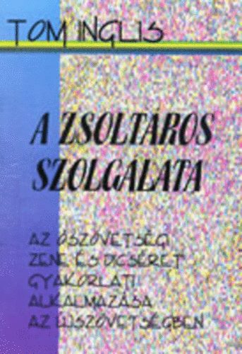 Tom Inglis - A zsolt�ros szolg�lata