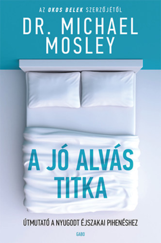 Dr. Michael Mosley - A j� alv�s titka