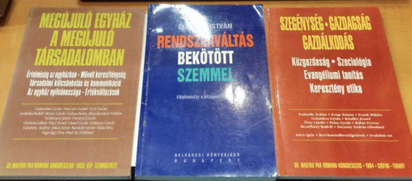 Dr. Bks Gellrt Kray Istvn - Endreffy Zoltn Horvth rpd  (szerk.) - Megjul egyhz a megjul trsadalomban + Rendszervlts bekttt szemmel + Szegnysg - Gazdagsg - Gazdlkods (3 ktet)