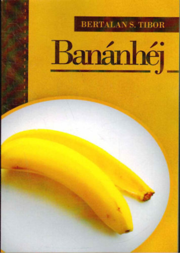 Bertalan S. Tibor - Banánhéj