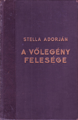 Stella Adorjn - A vlegny felesge