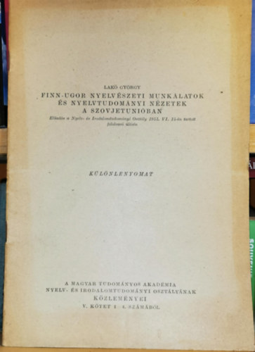 Lak� Gy�rgy - Finn-ugor nyelv�szeti munk�latok �s nyelvtudom�nyi n�zetek a Szovjetuni�ban