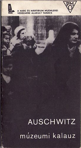Kazimierz Smolen - Auschwitz mzeumi kalauz