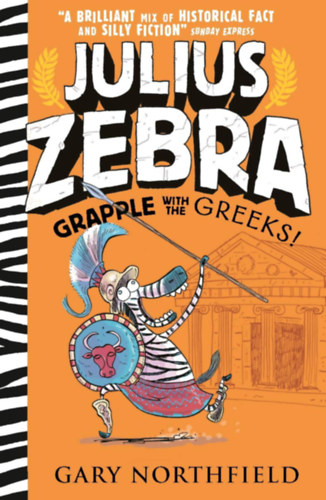 Gary Northfield - Julius Zebra Grapple With The Greeks