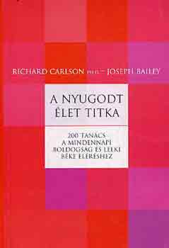 J. Bailey; Richard Carlson - A nyugodt let titka