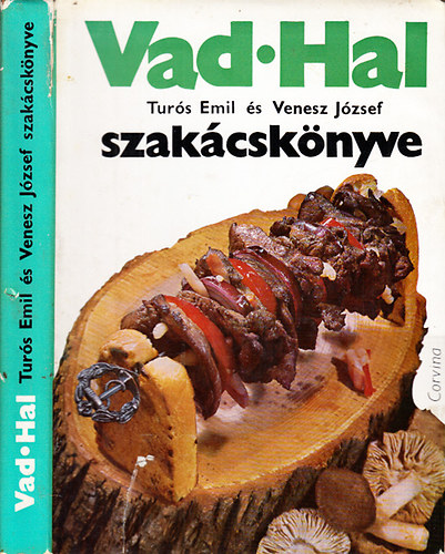 Turs Emil -Venesz Jzsef - Vad - Hal (Turs Emil s Venesz Jzsef szakcsknyve)