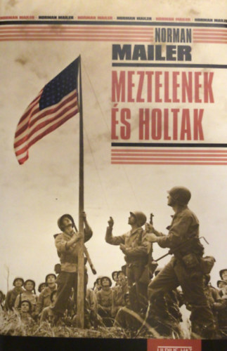 Norman Mailer - Meztelenek s holtak