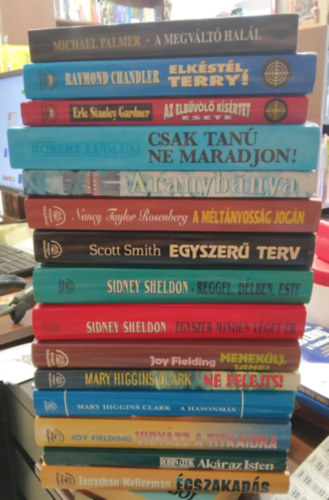 Sidney Sheldon, Raymond Chandler, Michael Palmer, Erle Stanley Gardner, Robert Ludlum, Wilbur Smith, Nancy Taylor Rosenberg, Scott Smith, Joy Fielding, Robin Cook, Jonathan Kellerm Mary Higgins Clark - 15 db-os KNYVMENT AJNLAT, krimi: gszakads+ Akr az Isten+ Vigyzz a titkaidra+ A hasonms+ Ne felejts!+ Meneklj, Jane!+ Egyszer minden vget r+ Reggel, dlben, este+ Egyszer terv+ A mltnyossg jogn+ Aranybnya +Elkstl