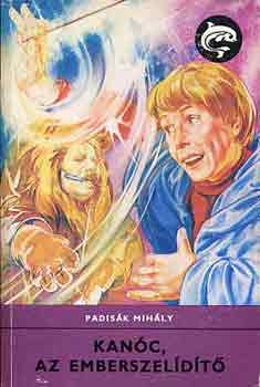 Padis�k Mih�ly - Kan�c, az emberszel�t�t�