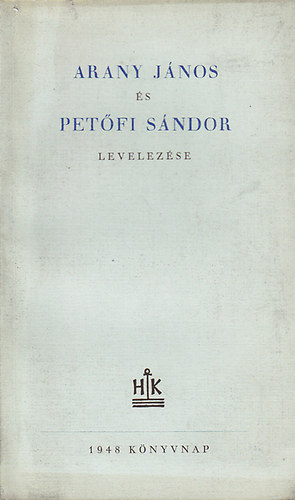 Arany János és Petőfi Sándor levelezése