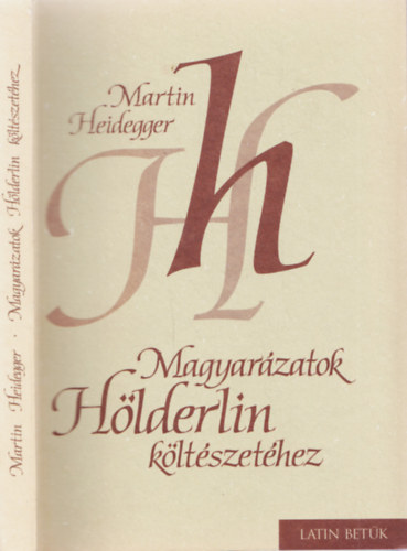 Mertin Heidegger - Magyar�zatok H�lderlin k�lt�szet�hez