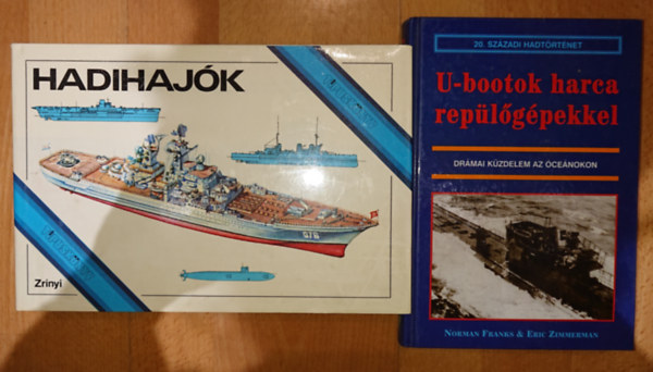 Dr. Franks,Norman-Zimmerman,Eric Bak-Dr. Csonkar�ti - 2 k�nyv a tengeri hadvisel�sr�l: Hadihaj�k, U-bootok harca rep�l�g�pekkel