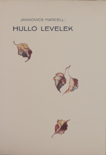 Jankovics Marcell - Hull levelek