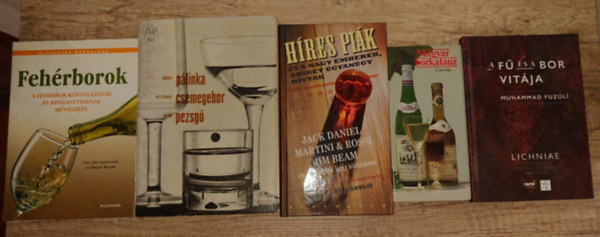 5 knyv az italokrl: Magyar borkalauz, A f s a bor vitja, Hres pik s nagy emeberek, akiket ugyangy hvtak, Fehrborok, Plinka, csemegebor, pezsg