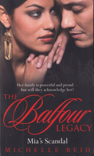 Michelle Reid - The Balfour Legacy - Mia's Scandal