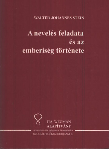 Walter Johannes Stein - A nevels feladata s az emberisg trtnete