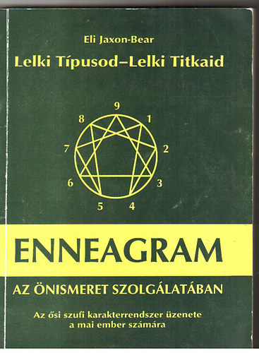 Eli Jaxon-Bear - Lelki Típusod - Lelki Titkaid (Enneagram - az önismeret szolgálatában)
