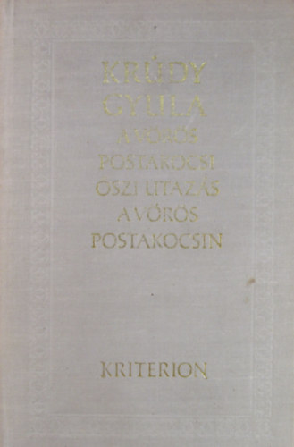 Kr�dy Gyula - A v�r�s postakocsi-�szi utaz�s a v�r�s postakocsin