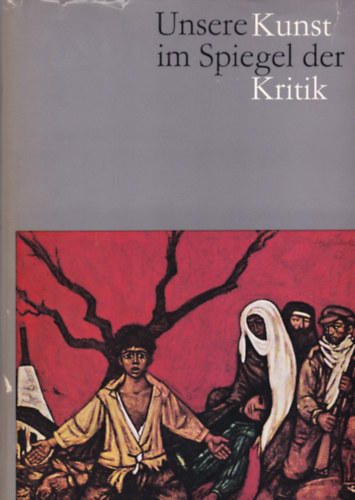 Unsere Kunst im Spiegel der Kritik