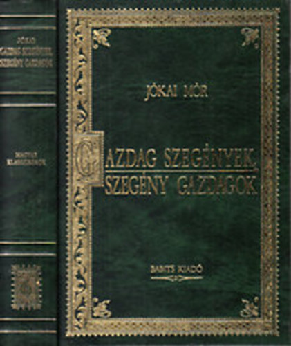 J�kai M�r - Gazdag szeg�nyek, szeg�ny gazdagok (Magyar klasszikusok 6)