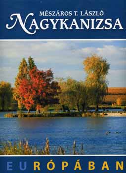 Mszros T. Lszl - Nagykanizsa Eurpban