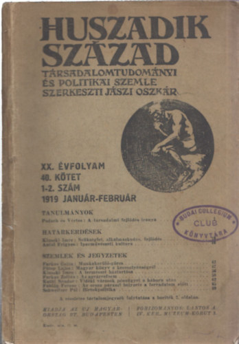 J�szi Oszk�r  (szerk.) - Huszadik sz�zad - T�rsadalomtudom�nyi �s politikai szemle (XX.�vfolyam, 40. k�tet, 1-2. sz�m - 1919 janu�r-febru�r)