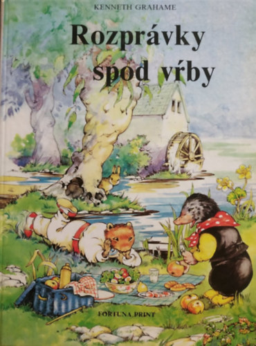 Rene Cloke Kenneth Grahame (illustrator) - Rozprávky spod vrby, cseh nyelvű kiadás (Mesék a fűzfa alatt)(Fortuna Print)