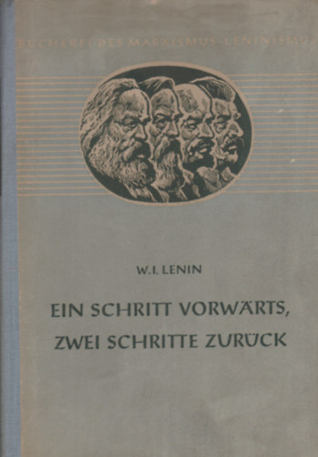 W. I. Lenin - Ein Schritt vorw�rts, zwei Schritte zur�ck