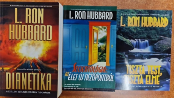 L. Ron Hubbard Hubbard - 3db L. Ron Hubbard knyv:Tiszta test, tiszta elme+Dianetika+Szcientolgia: Az let j nzpontbl