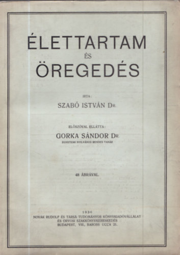 Dr. Szab� Istv�n - �lettartam �s �reged�s