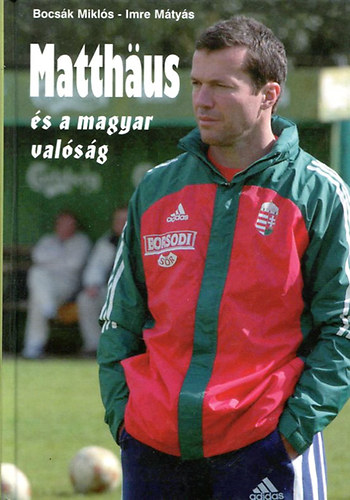 Bocs�k Mikl�s; Imre M�ty�s - Matthaus �s a magyar val�s�g