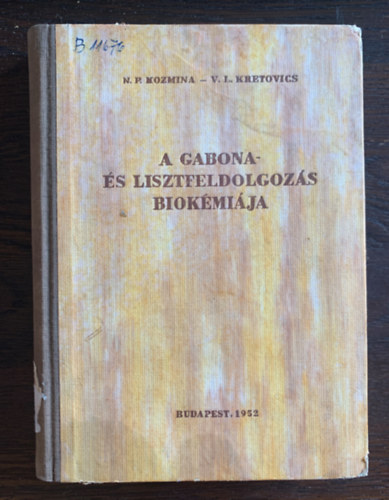 V. L. Kretovics N. P. Kozmina - A gabona �s lisztfeldolgoz�s biok�mi�ja