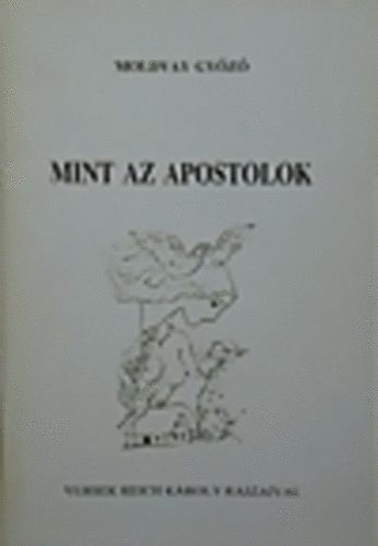 Moldvay Gy�z� - Mint az apostolok