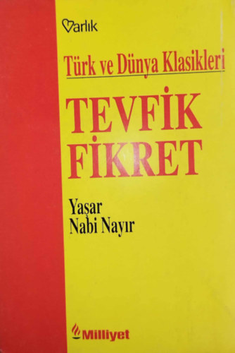 Ya�ar Nabi Nayir - Tevfik Fikret (T�rk ve D�nya Klasikleri) - (versek, t�r�k nyelv�)