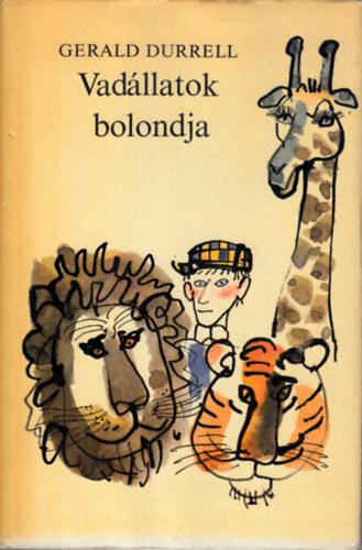 Gerald Durrell - Vadállatok bolondja