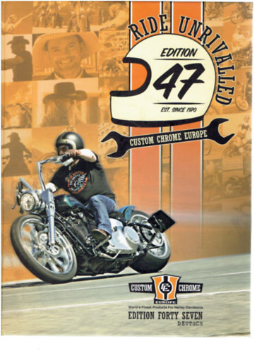 Custom Chrome vol. 47 - Ride Unrivalled (Harley-Davidson alkatr�sz katal�gus)