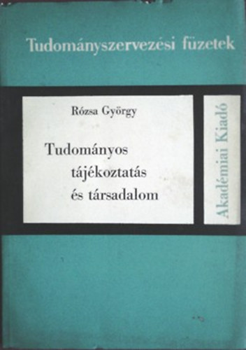 Rózsa György - Tudományos tájékoztatás és társadalom