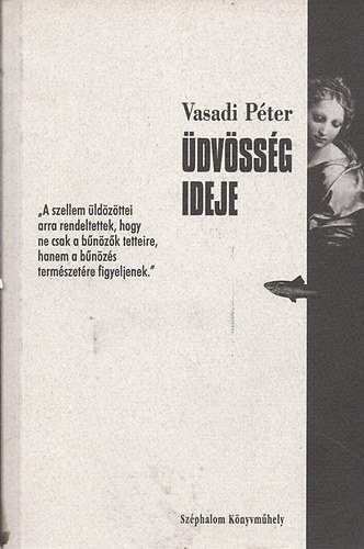 Vadasi Péter - Üdvösség ideje